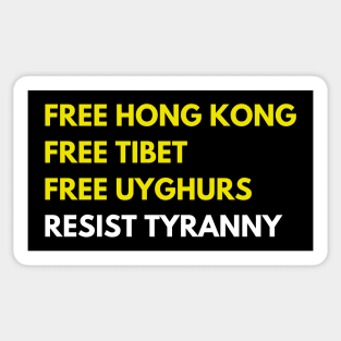 FREE HONG KONG FREE TIBET FREE UYGHURS RESIST TYRANNY Sticker